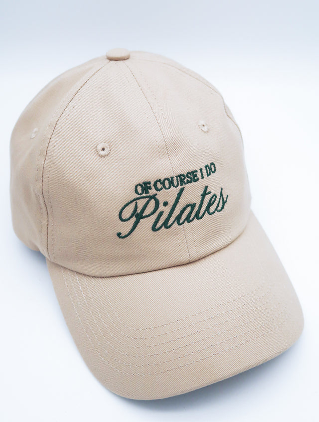 OF COURSE I DO PILATES CAP