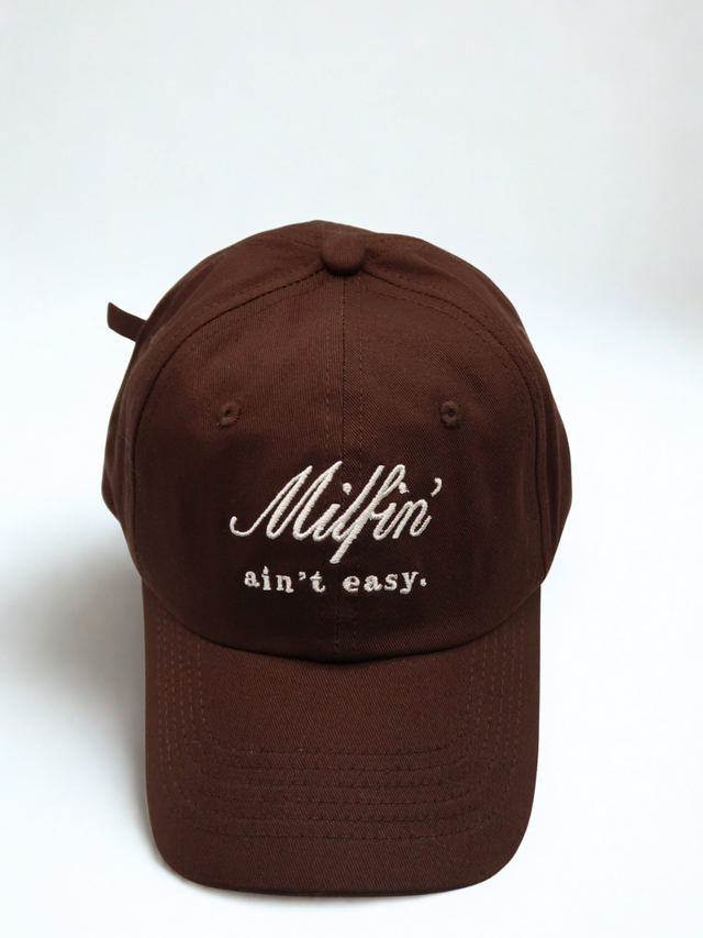 Milfin' Ain't Easy Cap Brown